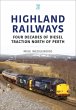 Highland Railways: Four Decades of... - Bild 1