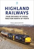 Highland Railways: Four Decades of Diesel traction North of Perth