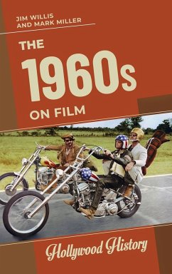 The 1960s on Film - Willis, Jim; Miller, Mark