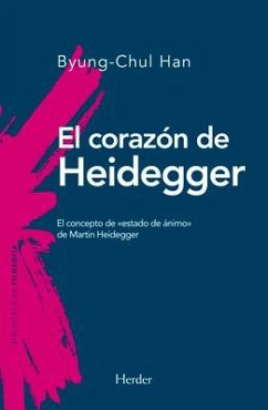 El Corazon de Heidegger - Han, Byung-Chul