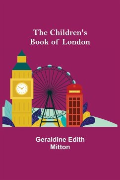 The Children's Book of London - Edith Mitton, Geraldine
