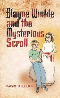 Blayne Winkle and the Mysterious Scroll - Boulton, Marybeth