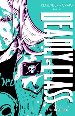 Deadly Class Deluxe Edition, Book 3 - Remender, Rick