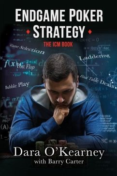 Endgame Poker Strategy: The ICM Book - Carter, Barry; O'Kearney, Dara