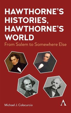 Hawthorne's Histories, Hawthorne's World - Colacurcio, Michael J.