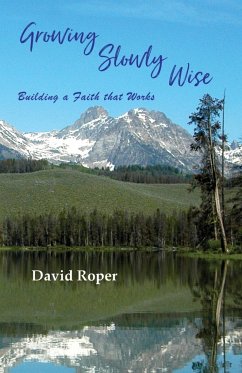 Growing Slowly Wise - Roper, David