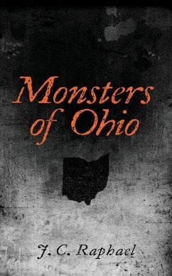 Monsters of Ohio - Raphael, J. C.