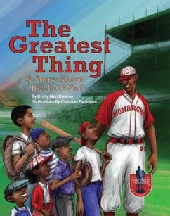 The Greatest Thing: A Story about Buck O'Neil - Nerstheimer, Kristy
