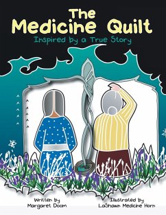 The Medicine Quilt: Inspired by a True Story - Doom, Margaret