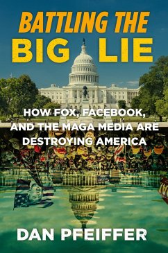 Battling the Big Lie - Pfeiffer, Dan