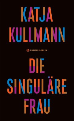 Die Singuläre Frau - Kullmann, Katja