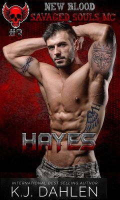 Hayes (New Blood-Savaged Souls MC, #3) (eBook, ePUB) - Dahlen, Kj