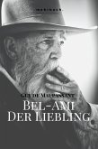 Bel-Ami: Der Liebling (eBook, ePUB)