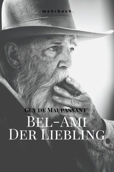 Bel-Ami: Der Liebling (eBook, ePUB)