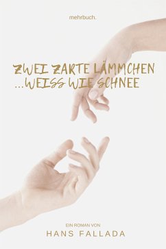 Zwei zarte Lämmchen weiß wie Schnee (eBook, ePUB) - Fallada, Hans