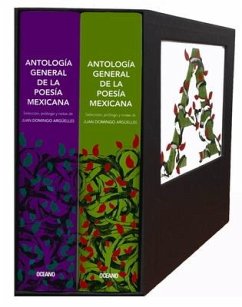 Antología General de la Poesía Mexicana: Set de 2 Volúmenes - Domingo Argüelles, Juan