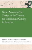 Some Account of the Design of the Trustees for Establishing Colonys in America