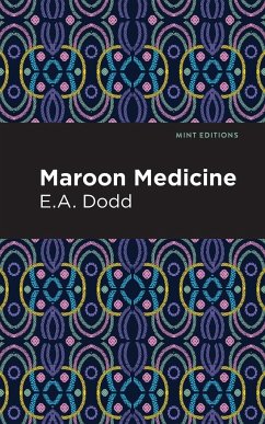 Maroon Medicine - Dodd, E. A.