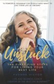 Unstuck: The First Five Steps for Living Your Best Life