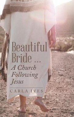Beautiful Bride ... a Church Following Jesus - Ives, Carla