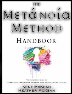 The Metanoia Method Handbook - McKean, Kent; McKean, Heather
