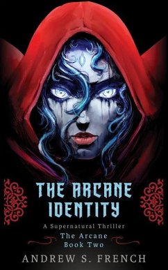 The Arcane Identity - French, Andrew S.