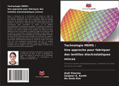 Technologie MEMS : Une approche pour fabriquer des lentilles électrostatiques minces - Sharma, Anjli;Kanth, Sanjeev K.;Kim, Ho Seob