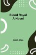 Blood Royal - Bild 1