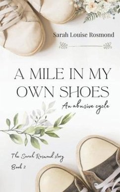 A mile in my own shoes: Based on a true story - Rosmond, Sarah Louise