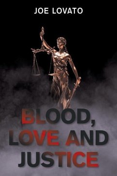 Blood, Love and Justice - Lovato, Joe