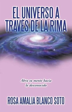El Universo a Través De La Rima - Soto, Rosa Amalia Blanco
