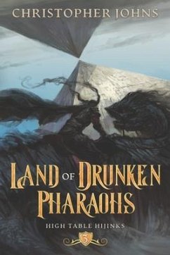 Land of Drunken Pharaohs: A GameLit Urban Fantasy - Johns, Christopher