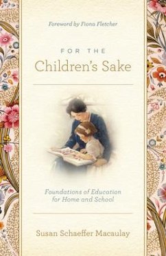 For the Children's Sake - Macaulay, Susan Schaeffer