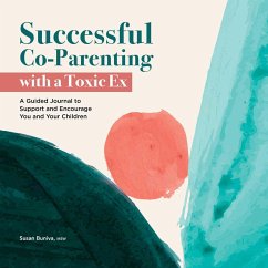 Successful Co-Parenting with a Toxic Ex - Buniva, Susan