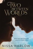 Two Between Worlds
