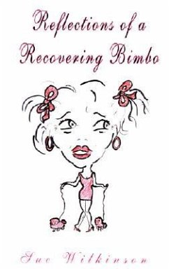 Reflections of a Recovering Bimbo - Wilkinson, Sue