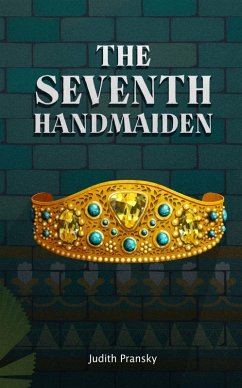 Seventh Handmaiden (eBook, ePUB) - Judith Pransky, Pransky