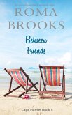 Between Friends: An Unputdownable Friendship Saga (Cape Harriet Series, #5) (eBook, ePUB)