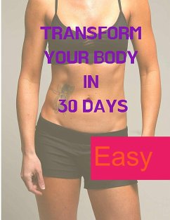 Losing Weight - Transform your Body in 30 Days - Exotic Publisher