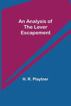 An Analysis of the Lever Escapement - R. Playtner, H.