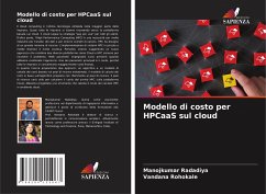 Modello di costo per HPCaaS sul cloud - Radadiya, Manojkumar;Rohokale, Vandana