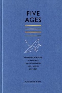 Five Ages - Atherton, Cassandra; Hardwick, Oz; Hetherington, Paul
