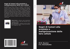 Segni di tumori alla prostata e malignizzazione delle loro cellule - Rasulov, M.M.;Storozhenko, P.A.