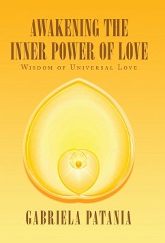 Awakening the Inner Power of Love - Patania, Gabriela