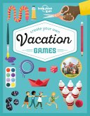 Lonely Planet Kids Create Your Own Vacation Games