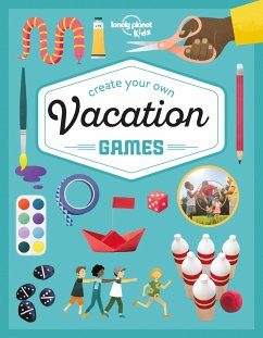 Lonely Planet Kids Create Your Own Vacation Games - Baker, Laura