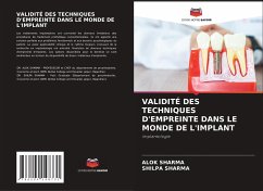 VALIDITÉ DES TECHNIQUES D'EMPREINTE DANS LE MONDE DE L'IMPLANT - Sharma, Alok;Sharma, Shilpa