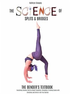 The Science of Splits and Bridges - Glaspey, Kathryn E