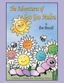 The Adventures of Goo Goo Malou: A Parent's Guide for Teaching Values