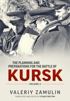 The Planning and Preparations for the Battle of Kursk - Zamulin, Valeriy